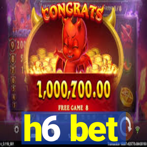 h6 bet